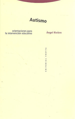 AUTISMO. ORIENTACIONES PARA LA INTERVENCION EDUCATIVA.. | Ángel Rivière