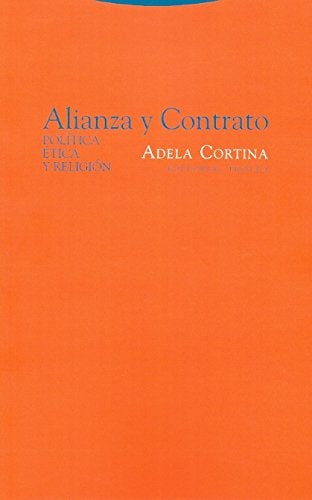 ALIANZA Y CONTRATO.. | Adela Cortina