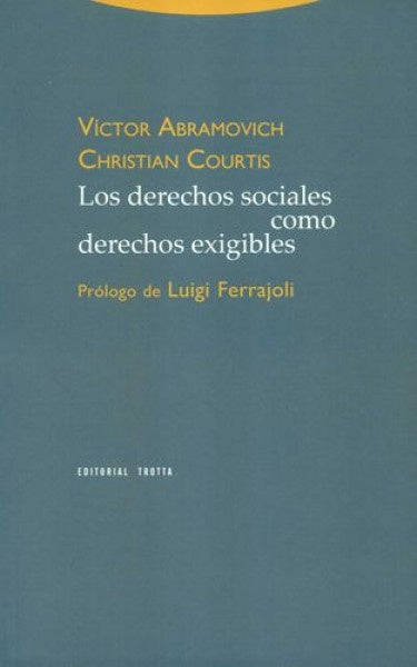 Los derechos sociales como derechos exigibles | Courtis, Abramovich