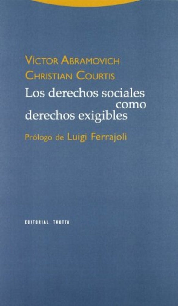 Los derechos sociales como derechos exigibles | Courtis, Abramovich