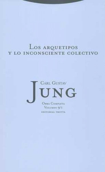 LOS ARQUETIPOS Y LO INCONSCIENTE COLECTIVO. VOLUMEN 9/1.. | CARL GUSTAV JUNG