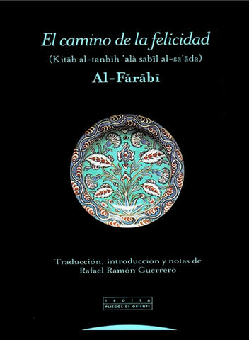 CAMINO DE LA FELICIDAD, EL | AL-FARABI