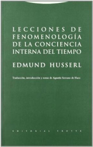 LECCIONES DE FENOMENOLOGIA DE LA CONCIENCIA INTERNA DEL TIEMPO..