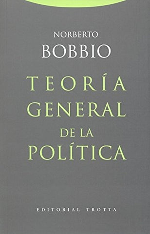 TEORIA GENERAL DE LA POLITICA.. | Norberto Bobbio