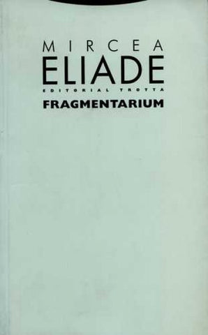 FRAGMENTARIUM | MIRCEA ELIADE