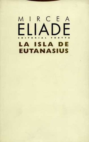 La isla de Eutanasius | Mircea Eliade