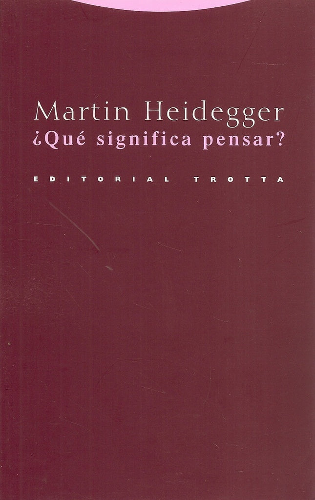 ¿QUE SIGNIFICA PENSAR?.. | Martin Heidegger
