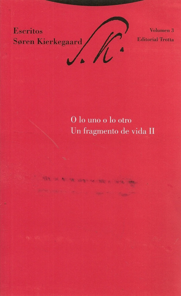 O lo uno o lo otro. Un fragmento de vida II | Soren Kierkegaard