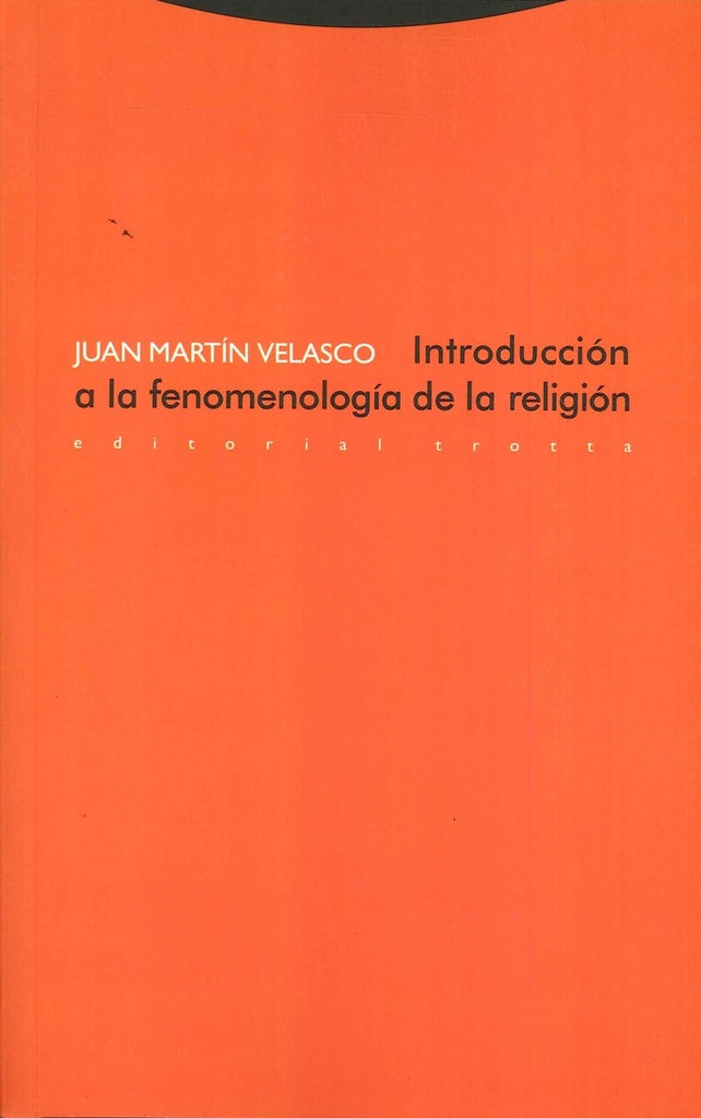 INTRODUCCÍON A LA FENOMENOLOGÍA DE LA RELIGIÓN.. | Juan Martín Velasco