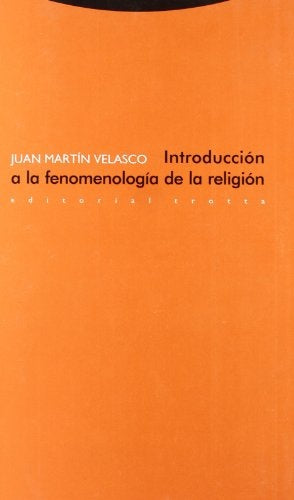 INTRODUCCÍON A LA FENOMENOLOGÍA DE LA RELIGIÓN.. | Juan Martín Velasco