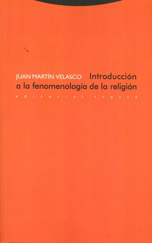 INTRODUCCÍON A LA FENOMENOLOGÍA DE LA RELIGIÓN.. | Juan Martín Velasco
