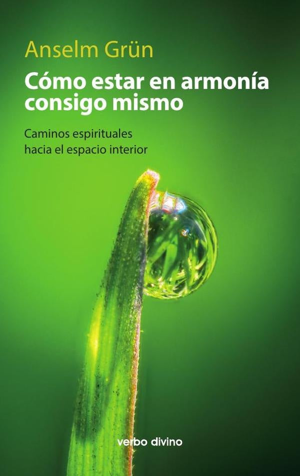 Cómo estar en armonía consigo mismo | Anselm Grun