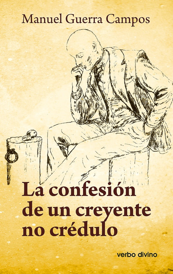 La confesión de un creyente no crédulo | Guerra, Guerra Campos