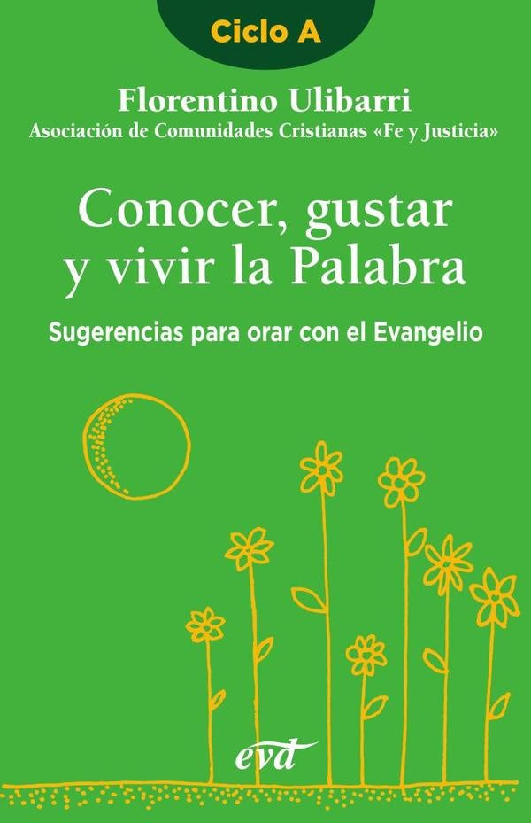 Conocer, gustar y vivir la Palabra | Florentino Ulibarri Fernández
