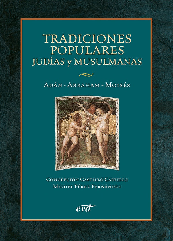Tradiciones populares judías y musulmanas | Castillo Castillo, Pérez Hernández
