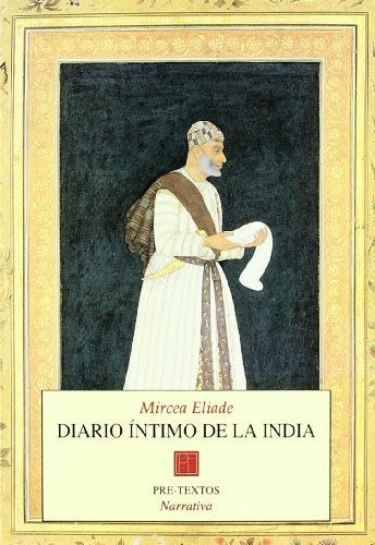 DIARIO INTIMO DE LA INDIA* | Mircea Eliade