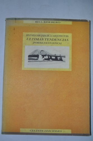 HISTORIA DIBUJADA DE LA ARQUITECTURA.. | BILL  RISEBERO