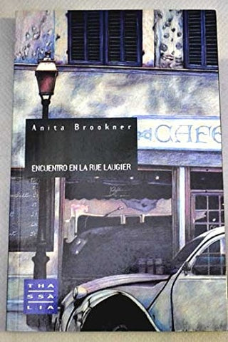 ENCUENTRO EN LA RUE LAUGIER | Anita Brookner