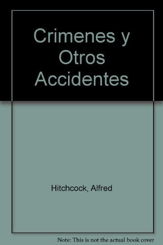 Crimenes y otros accidentes | Alfred Hitchcock