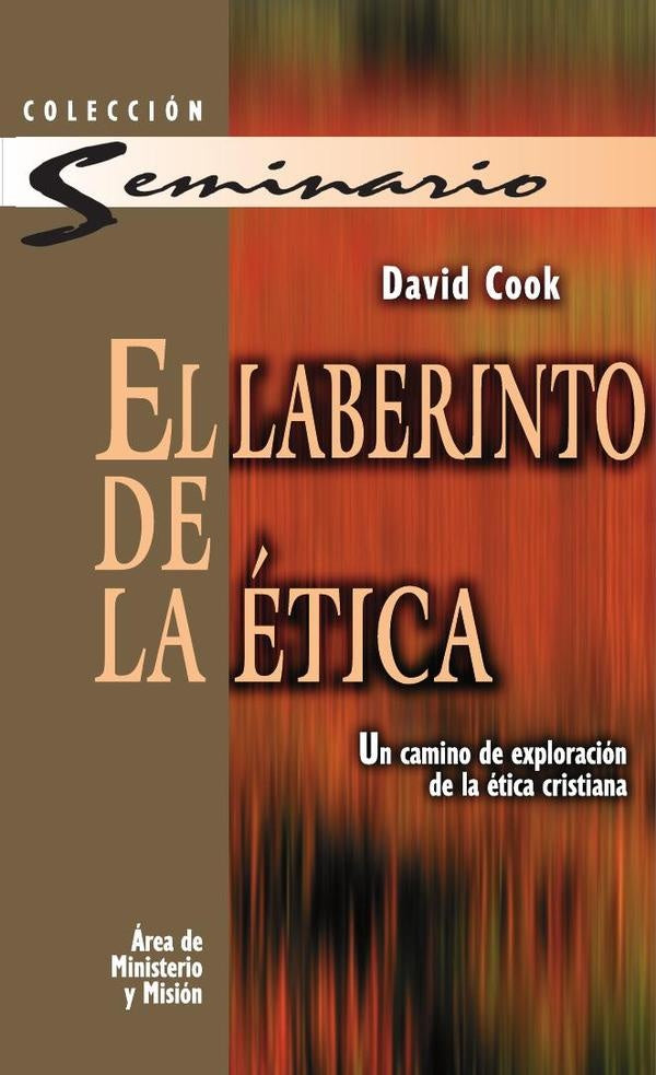 El laberinto de la ética | Noble David Cook