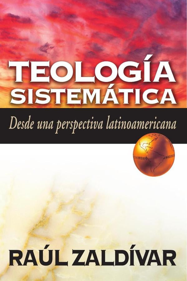 Teología sistemática | Raúl Zaldívar