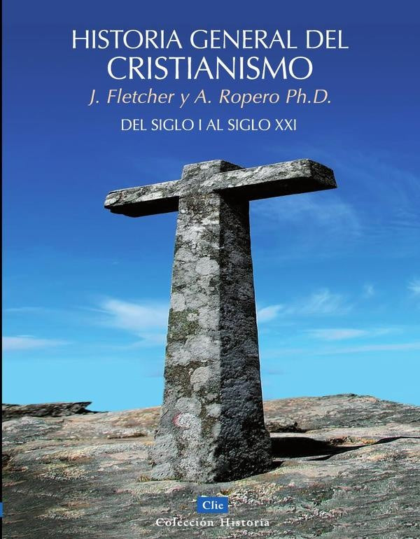 Historia general del cristianismo | Ropero, Fletcher