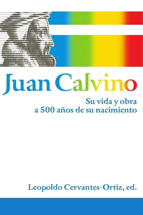 Juan Calvino | Autores Varios, Cervantes-Ortiz