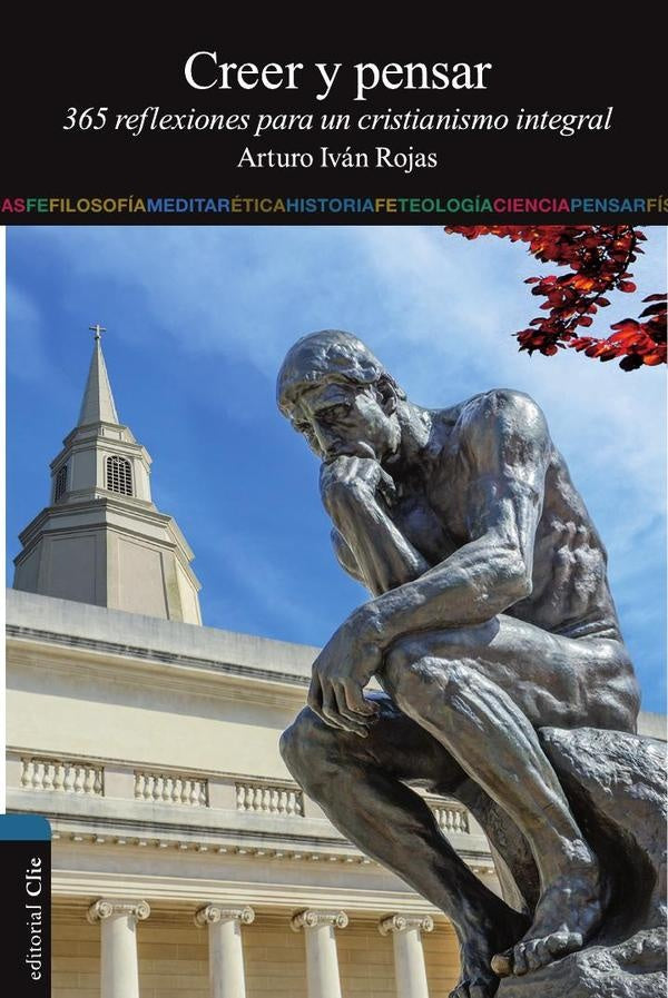 Creer y pensar | Arturo Ivan Rojas