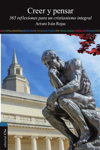 Creer y pensar | Arturo Ivan Rojas