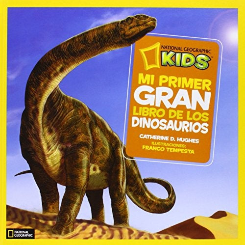 MI primer gran libro de los dinosaurios  | Catherine  Hughes