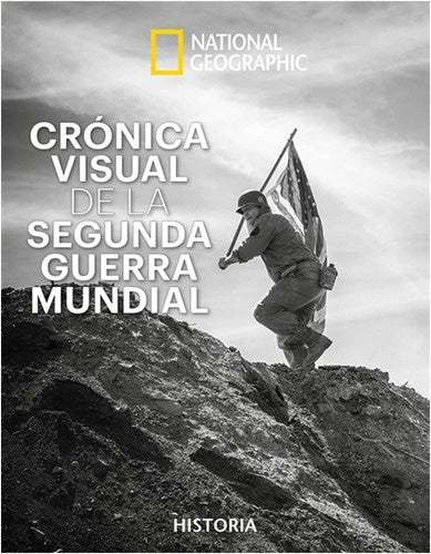 CRÓNICA VISUAL DE LA SEGUNDA GUERRA MUNDIAL