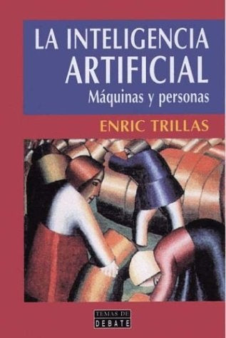 La inteligencia artificial | Enric Trillas