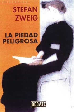 La piedad peligrosa | ZWEIG, Fortea Gil