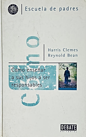 COMO ENSEÑAR A SUS HIJOS A SER RESPONSABLES.. | HARRIS CLEMES