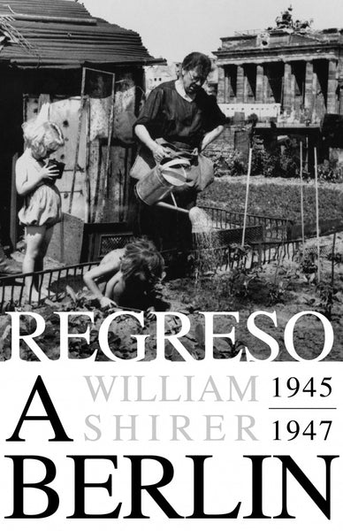 REGRESO A BERLIN OFERTA | William L. Shirer