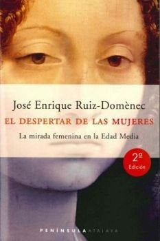 El despertar de las mujeres: la mirada femenina de la Edad Media | José Enrique Ruiz-Domènec