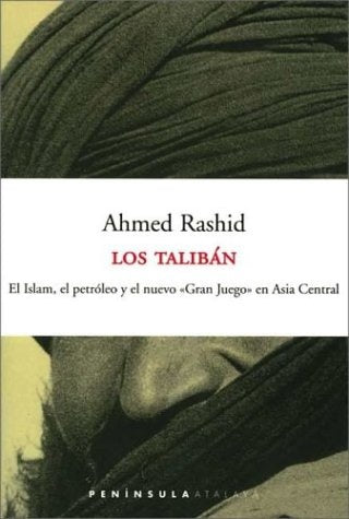 Los talibán | Ahmed Rashid