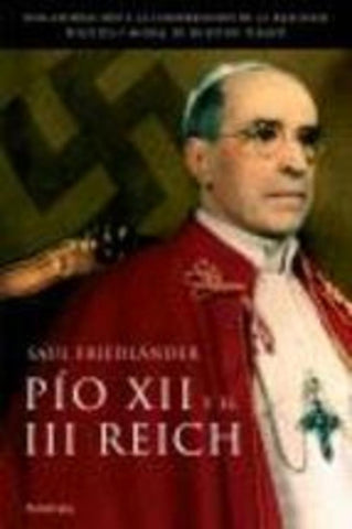 PIO XII Y EL III REICH | SAUL FRIEDLÄNDER