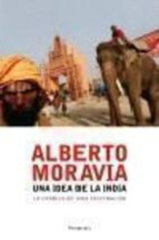 IDEA DE LA INDIA, UNA | ALBERTO MORAVIA