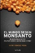 MUNDO SEGUN MONSANTO, EL | MARIE-MONIQUE ROBIN