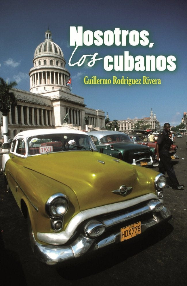 NOSOTROS, LOS CUBANOS | GUILLERMO RODRIGUEZ RIVERA