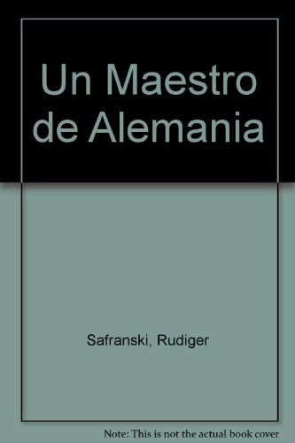 UN MAESTRO DE ALEMANIA MARTIN HEIDEGGER Y SU TIEMPO.. | Rudiger Safranski