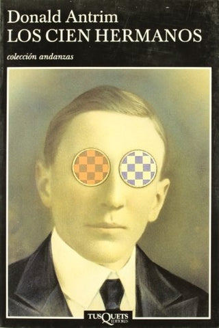 LOS CIEN HERMANOS* | DONALD ANTRIM