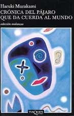 CRONICA DEL PAJARO QUE DA CUERDA AL MUNDO  | Haruki Murakami