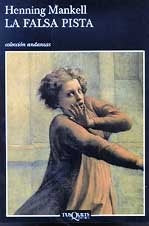 LA FALSA PISTA.. | Henning Mankell