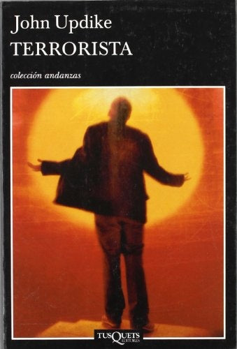 Terrorista/ Terrorist (Coleccion Andanzas) (Spanish Edition) | John Updike