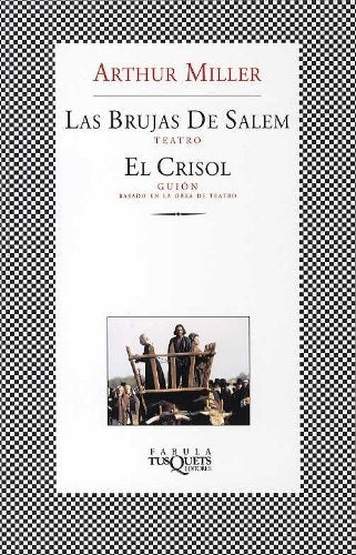 Las Brujas De Salem, El Crisol | Miller, Munoz