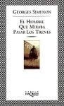 El hombre que miraba pasar los trenes | GEORGES SIMENON
