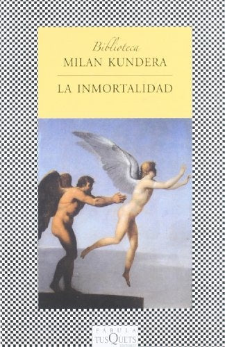 La inmortalidad  | Milan Kundera