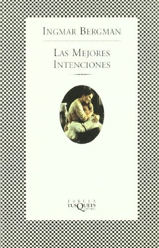 Las mejores intenciones | Bergman-Torres